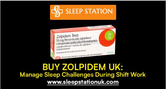 Buy Zolpidem UK: Manage Sleep Challenges During Shift Work Buy Zolpidem UK: Manage Sleep Challenges During Shift Work
